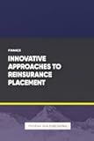 Innovative Approaches to Reinsurance Placement