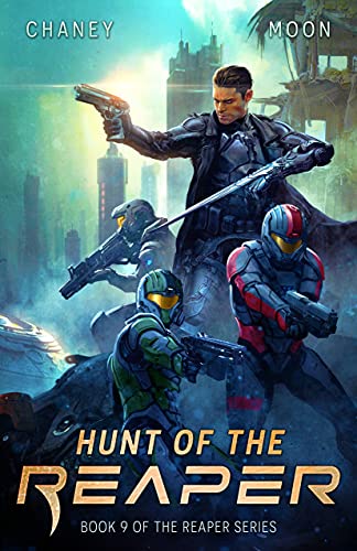 Hunt of the Reaper: A military Scifi Epic (The Last Reaper Book 9)