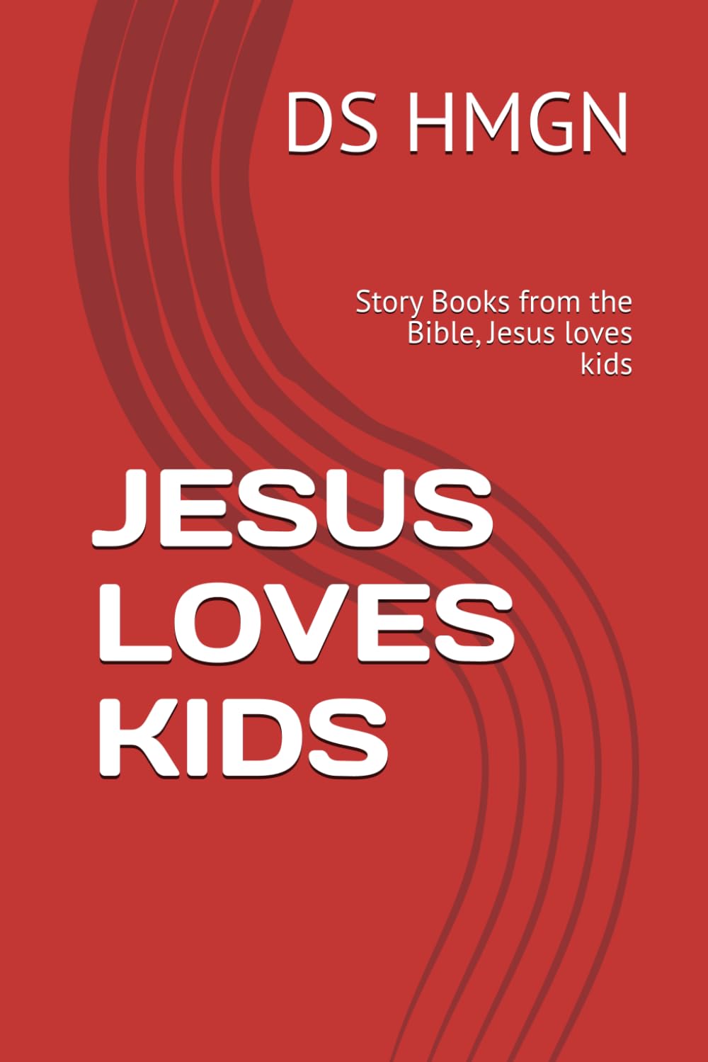 JESUS LOVES KIDS: Story Books from the Bible, Jesus loves kids