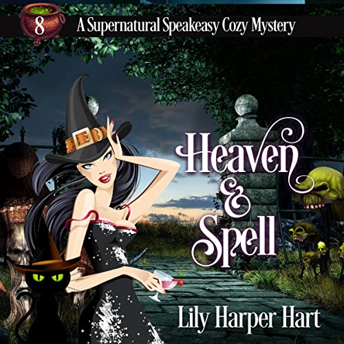 Lily Harper Hart  Heaven & Spell (Supernatural Speakeasy #8)