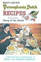 Best-Loved Pennsylvania Dutch Recipes including many of the Amish B004HKYVGS Book Cover