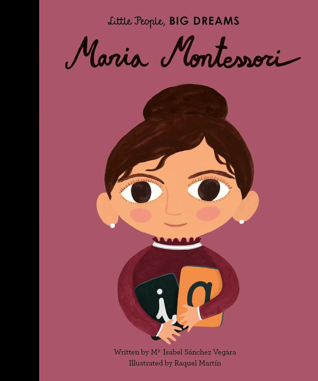 Maria Montessori (Little People, BIG DREAMS)