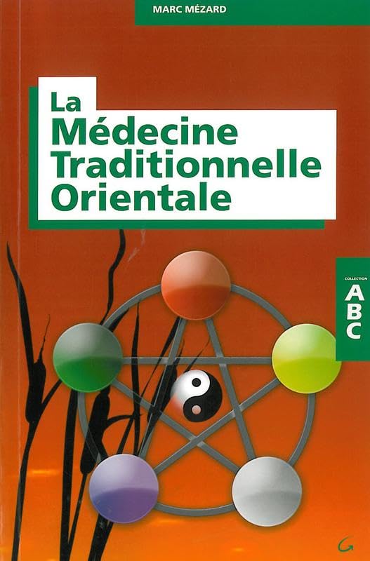 ABC de la médecine traditionnelle orientale
