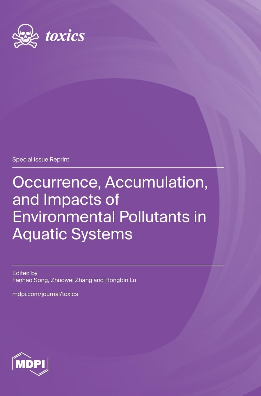 Occurrence, Accumulation, and Impacts of Environmental Pollutants in Aquatic Systems