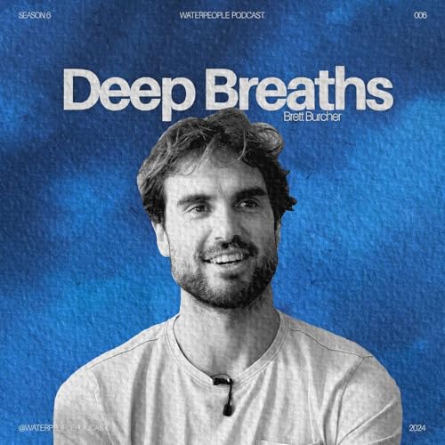 Brett Burcher: Deep Breaths