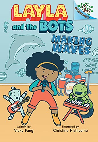Making Waves (Layla And The Bots, 4)
