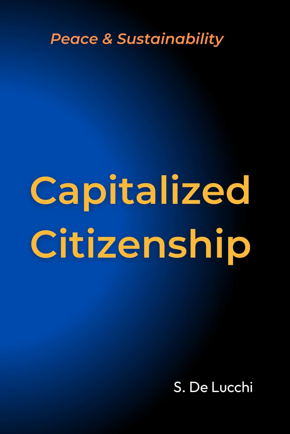 Capitalized Citizenship by Way of Creative Consciousness: Value, Consciousness, and Currency