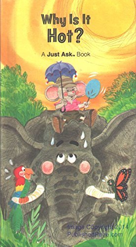 Why is it hot? (A Just ask book) by Chris Arvet... B01N3QJI3C Book Cover