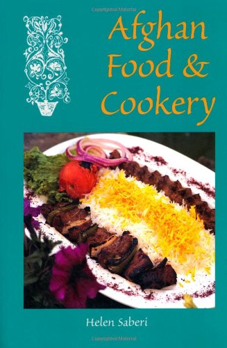 Afghan Food & Cookery: Noshe Djan (Hippocrene International Cookbooks)