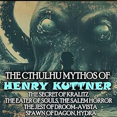 The Cthulhu Mythos of Henry Kuttner Audiolibro Por Henry Kuttner arte de portada