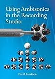 Using Ambisonics in the Recording Studio (English Edition)