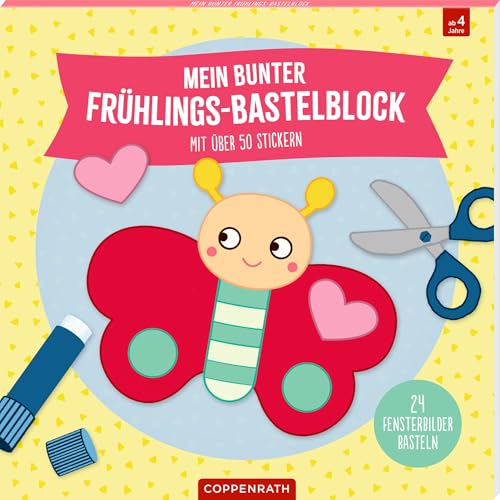 Mein bunter Frühlings-Bastelblock: Mit über 50 Stickern / 24...