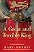 A Great and Terrible King: Edward I and the Forging of Britain