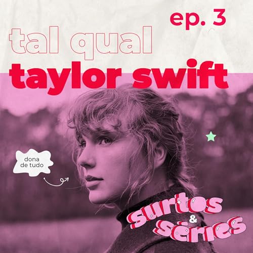 #3 - Tal qual Taylor Swift