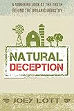 Natural Deception: A Sobering Look at the Truth Behind the Organic Food Industry