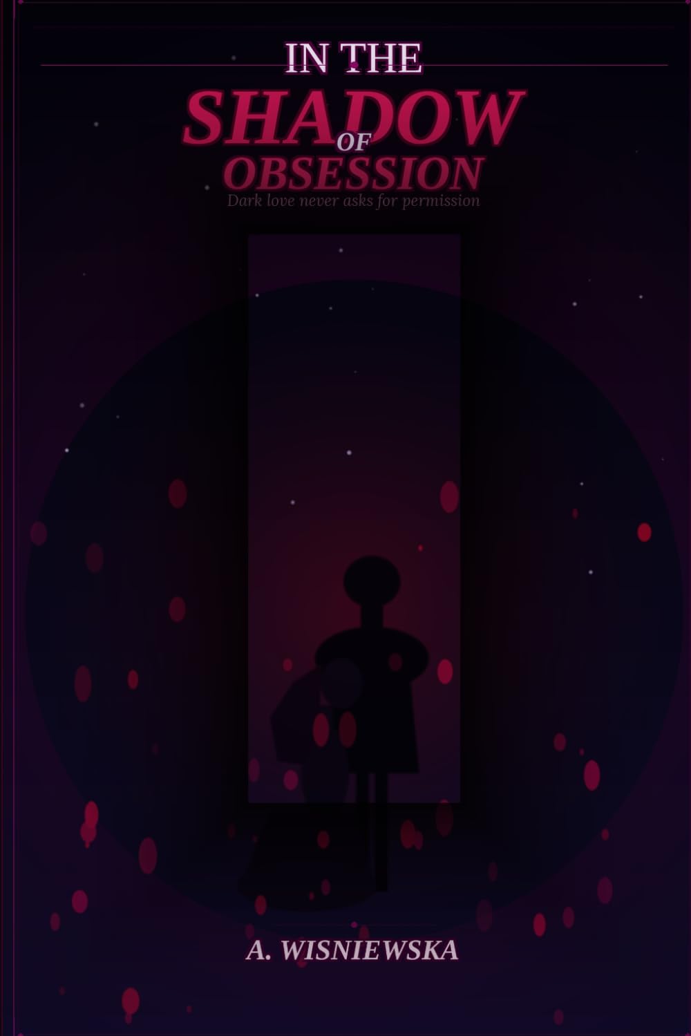 In the Shadow of Obsession