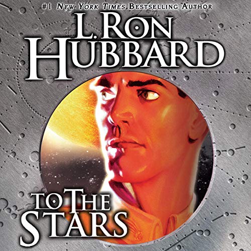 To the Stars by L. Ron Hubbard