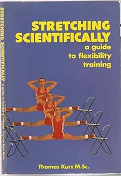 Paperback Stretching Scientifically: A Guide to Flexibility Training Book