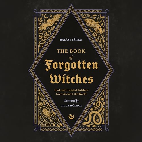 The Book of Forgotten Witches by Lilla Bölecz - illustrator, Balázs Tátrai episode artwork