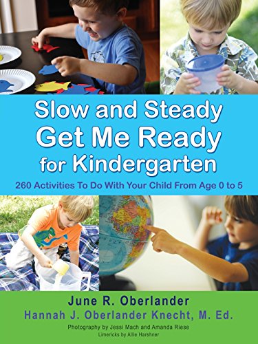 Image of Slow and Steady Get Me Ready For Kindergarten: 260 Activities To Do With Your Child From Age 0 to 5