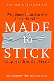 Made to Stick: Why Some Ideas Survive and Others Die (2007)