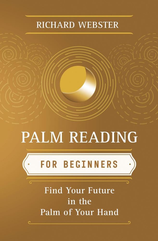 Palm Reading for Beginners: Find Your Future in the Palm of Your Hand (Llewellyn's For Beginners, 6) Paperback – May 8, 2000