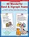 40 Wonderful Blend & Digraph Poems: A Delightful Collection of Poems with an Easy-to-Use Lesson Plan to Help Young Learners Build Key Phonics Skills (Teaching Resources)