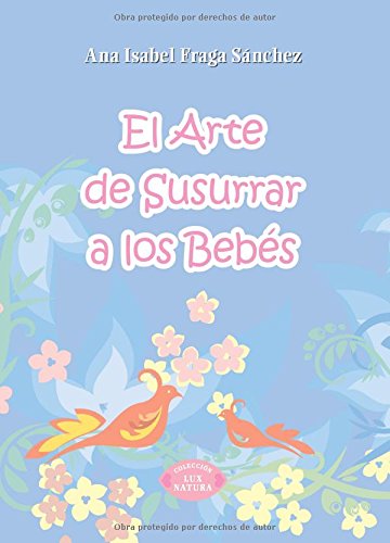 El arte de susurrar a los bebes (Spanish Edition) El arte de susurrar a los bebes (Spanish Edition)