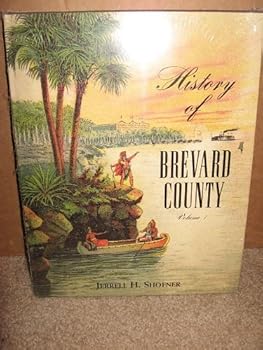 Hardcover History of Brevard County, Vol. 1 Book