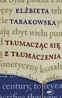 Tłumacząc się z tłumaczenia 8324012230 Book Cover