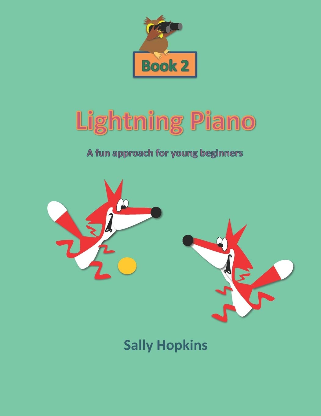 Lightning Piano Book 2: A Fun Approach For Young Beginners: Volume 2