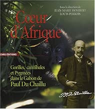 Download Coeur d'Afrique. Gorilles, cannibales et pygmées PDF