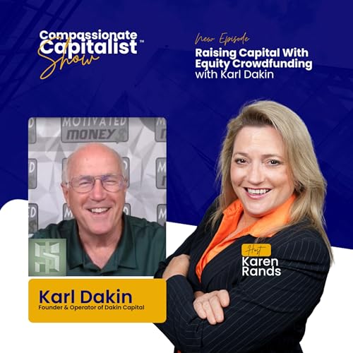 Raising Capital With Equity Crowdfunding Featuring Karl Dakin cover art