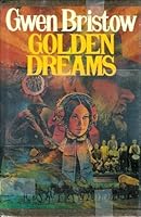 Golden Dreams by Bristow, Gwen(May 1, 1980) Hardcover B015X403S6 Book Cover