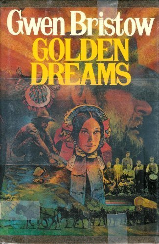 Golden Dreams by Bristow, Gwen(May 1, 1980) Har... B015X403S6 Book Cover