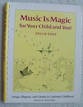 Spiral-bound Music Is Magic for Your Child and You! / Songs, Rhymes, and Chants to Celebrate Childhood Book