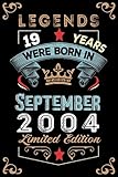 legends were born in september 2004: notebook - journal| september 19 birthday gift for men women girls boys birthday 2004 personalized