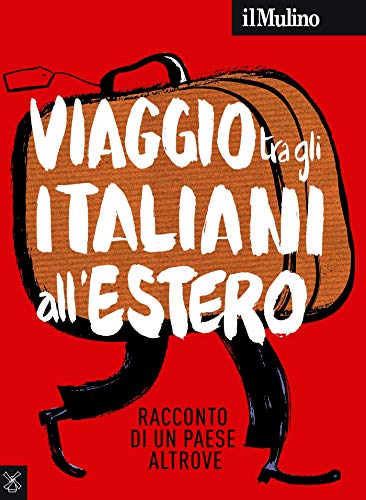 Il Mulino 6/2018: Viaggio tra gli italiani