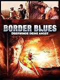  Border Blues - Überwinde Deine Angst