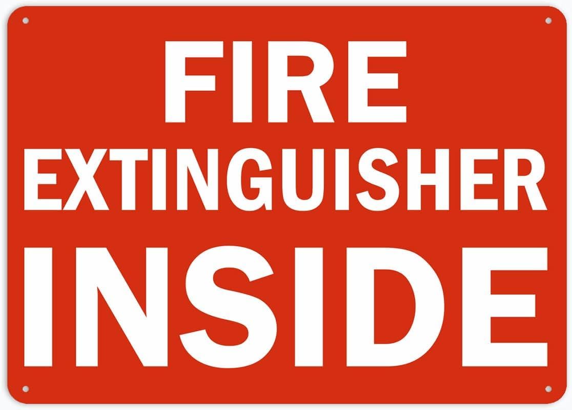Fire Extinguisher Inside Rust Free Aluminum Tin Sign - Warning Decor with Pre-Drilled Holes for Indoor-Outdoor Office Closet, Factory Room, Public Building - 8x12 Inch​