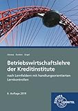  Betriebswirtschaftslehre der Kreditinstitute: mit handlungsorientierten Lernkontrollen