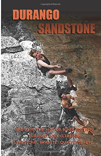 Durango Sandstone: The Save The Anchor Biner Edition