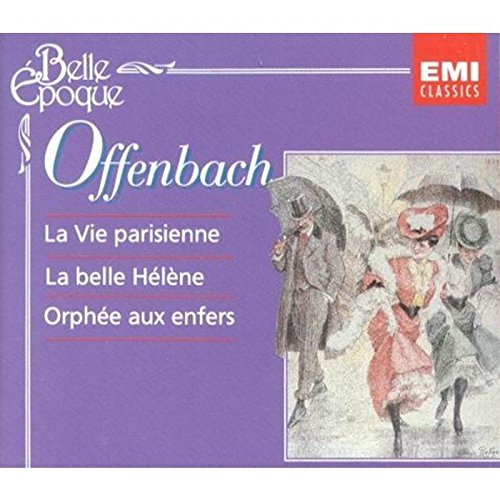 Offenbach: La Vie Parisienne, La Belle Helene, Orphee Aux Enfers [Audio CD]