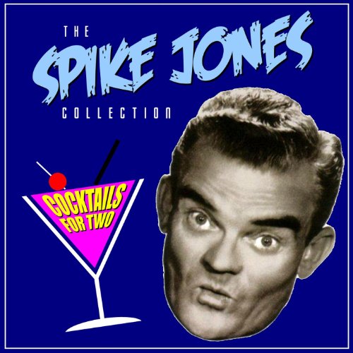 Clink, Clink, Another Drink Spike Jones & His City