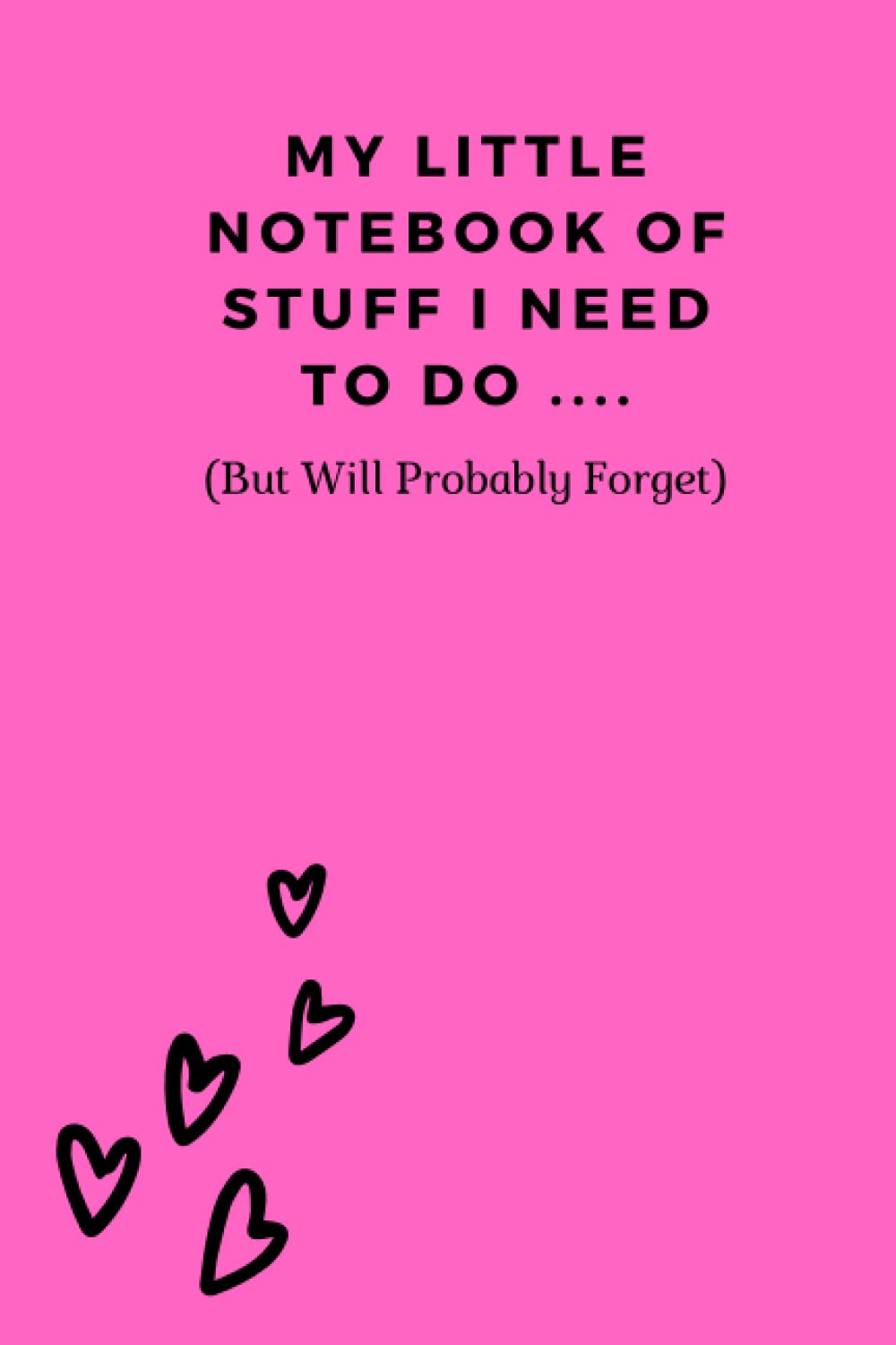 My Little Notebook Of Stuff I Need To Do