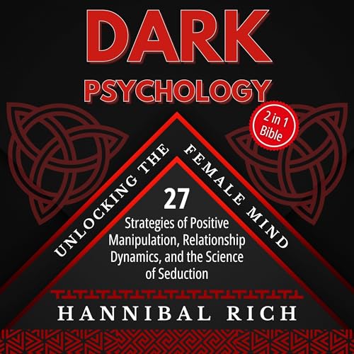 Dark Psychology: Unlocking the Female Mind (2 in 1 Bible) by Hannibal Rich episode artwork