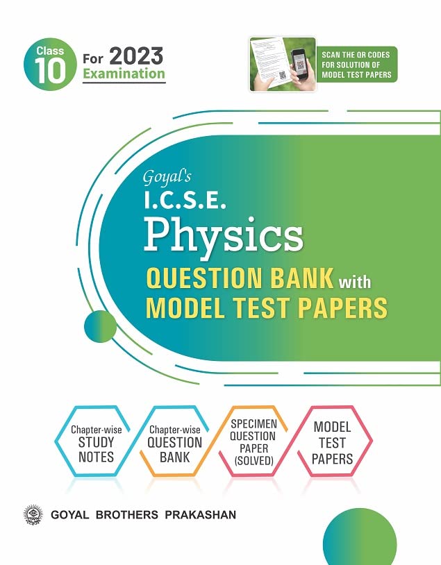 Goyals ICSE Physics Question Bank with Model Test Papers, Class 10