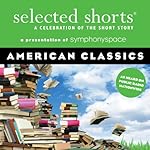 Cover of Selected Shorts: American Classics