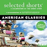 Selected Shorts: American Classics
