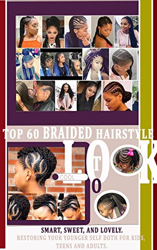 TOP 60 BRAIDED HAIRSTYLE TO LOOK SMART, SWEET, AND LOVELY. (secret to beauty for Girls, Women,